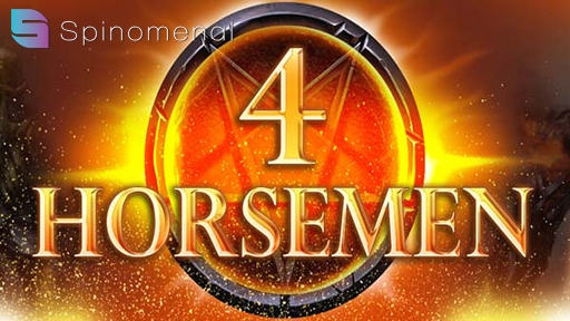4 Horsemen from Spinomenal