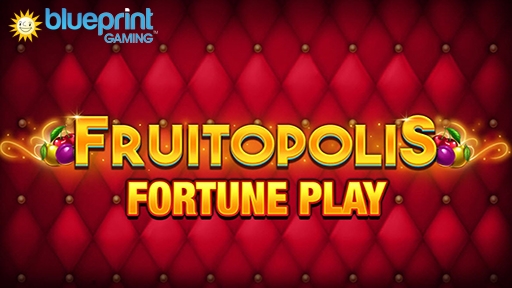 Fruitopolis Fortune Play