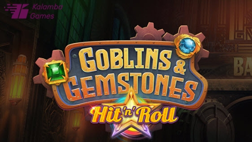 Goblins & Gemstones Hit n Roll