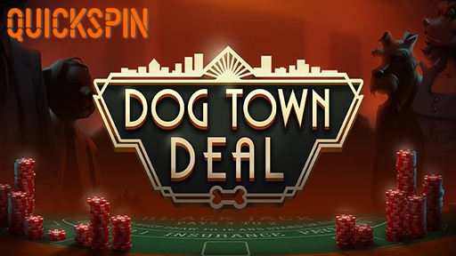 Dog Town Deal from Quickspin
