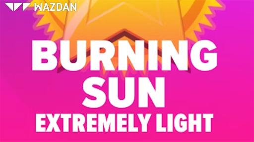 Burning Sun Extremely Light