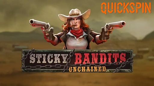Sticky Bandits Unchained from Quickspin