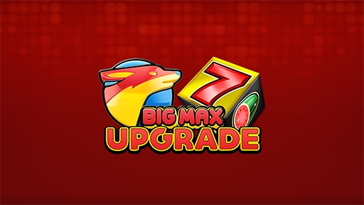 Casino Slots Big Max Upgrade