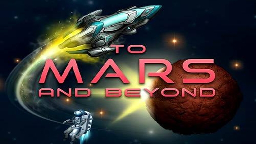 To Mars and Beyond