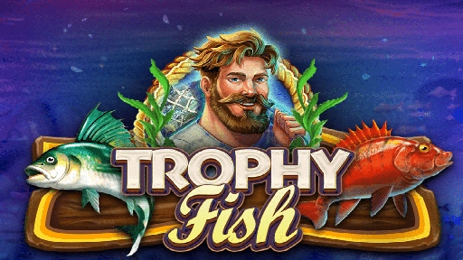 Trophy Fish