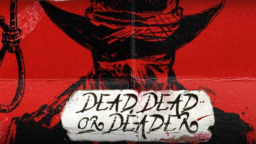 Dead Dead or Deader