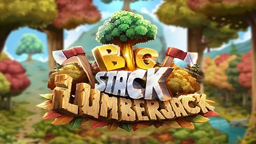 Big Stack Lumberjack
