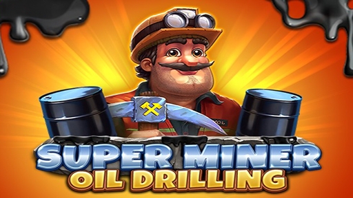 Super Miner Oil Drilling