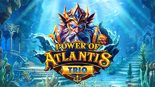Power of Atlantis Trio