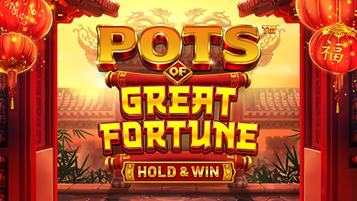 Pots of Great Fortune Hold & Win