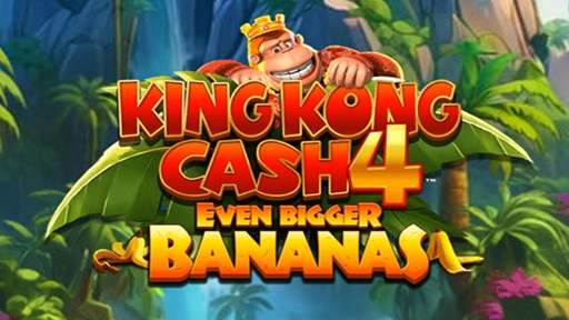 King Kong Cash Even Bigger Bananas 4