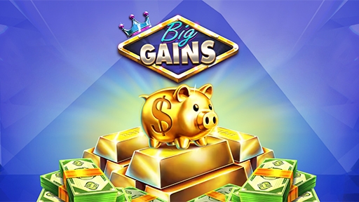 Big Gains
