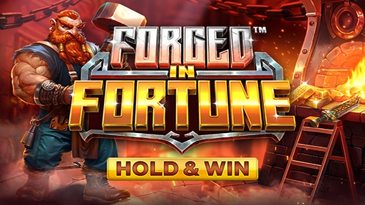 Forged in Fortune