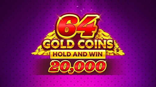 64 Gold Coins Hold and Win 20000