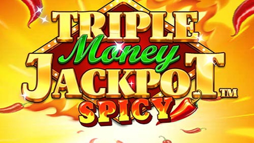 Triple Money Jackpot Spicy
