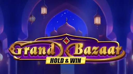 Grand Bazaar Hold and Win