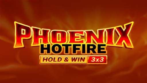 Phoenix Hotfire Hold and Win