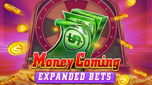 Money Coming Expanded Bets