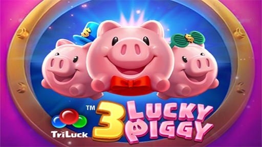 3 LUCKY PIGGY