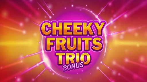 Cheeky Fruits Trio Bonus