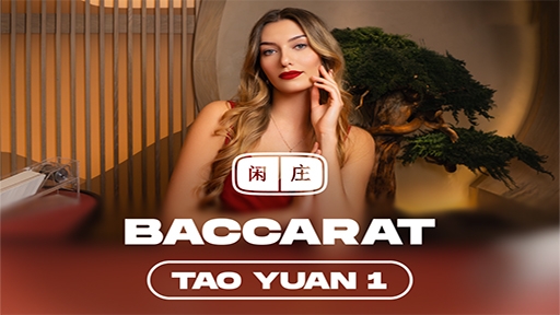Tao Yuan Baccarat 1