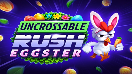 Uncrossable Rush Eggster
