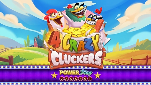 4 Crazy Cluckers PowerPlay Jackpot
