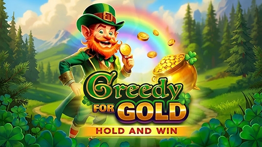 Greedy for Gold Hold and Win