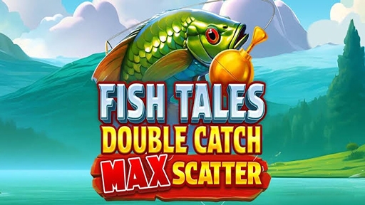 Fish Tales Double Catch Max Scatter