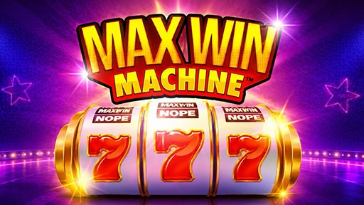 Max Win Machine
